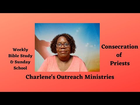 Consecration of Priests. Exodus 29: 1-9. Tuesday's, Daily bible Study.