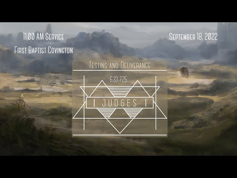 Judges 6:33 - 7:25 | 11:00AM | 9/18/2022