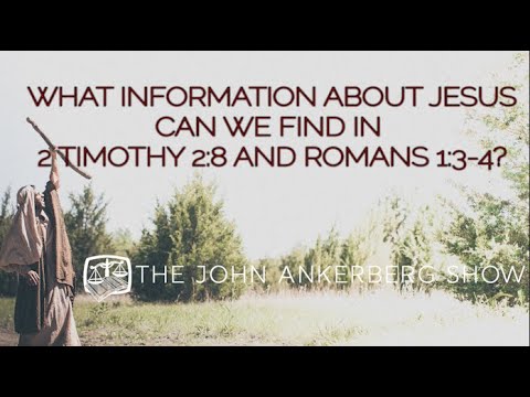 What information about Jesus can we find in 2 Timothy 2:8 and Romans 1:3-4?