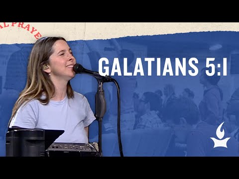 Galatians 5:1 (Spontaneous) -- The Prayer Room Live Moment