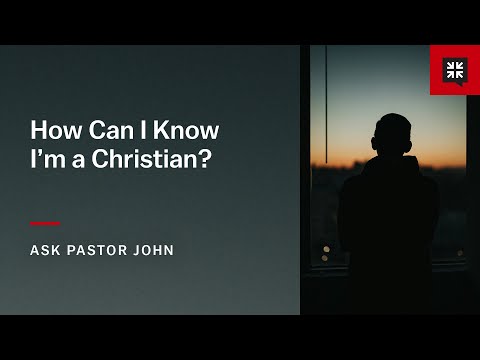 How Can I Know I’m a Christian?