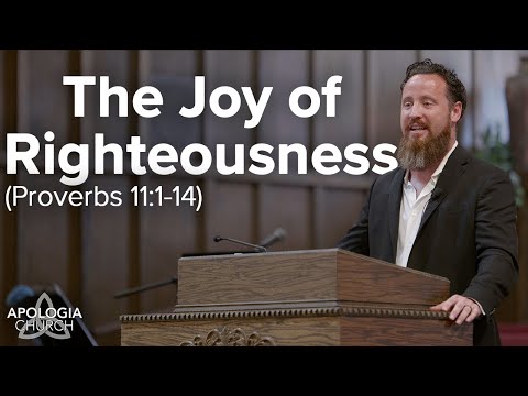 Jeff Durbin: The Joy Of Righteousness | Proverbs 11:1-14