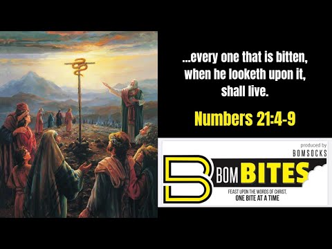 BOM-BITES Episode #551 - Numbers 21:4-9