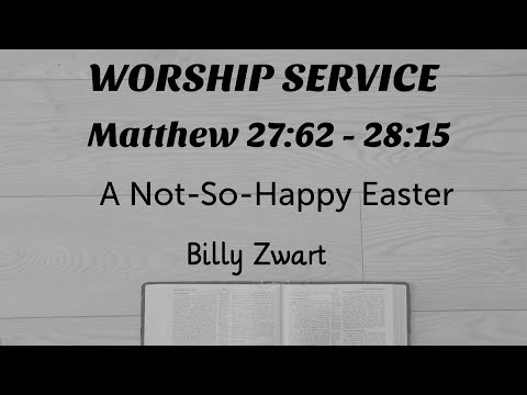 A not so happy Easter - Matthew 27: 62 - 28:15