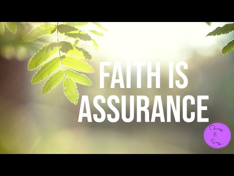 Faith is Assurance I September 11th, 2022 I Sunday School I Hebrews 11:1-3