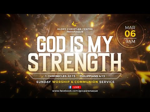 SUNDAY WORSHIP SERVICE MARCH 4, 2022""GOD IS MY STRENGTH" 1 Chronicles 22:15 / Philippians 4:13