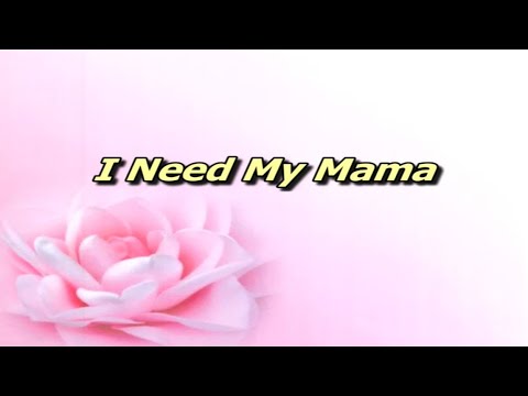 I Need My Mama!  ~  Isaiah 49:13-16
