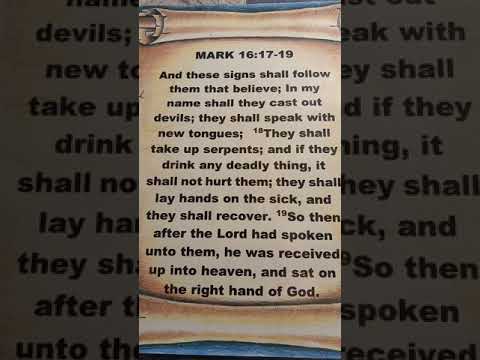 Mark 16:17 - 19, The Holy Bible, KJV