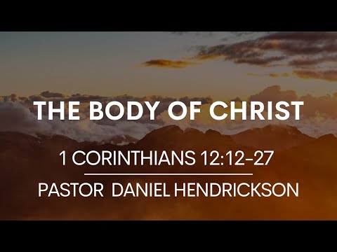 1 Corinthians 12:12-27 | The Body of Christ
