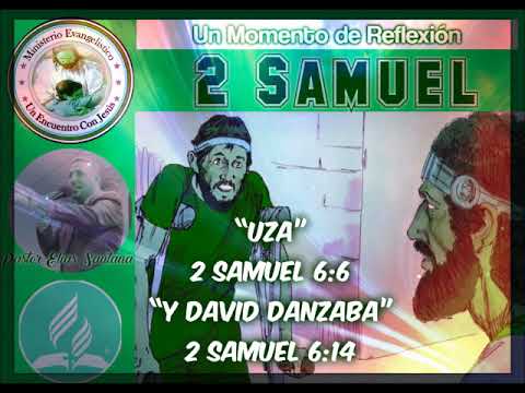 Uza - Y David danzaba. 2 Samuel 6:6 y 14