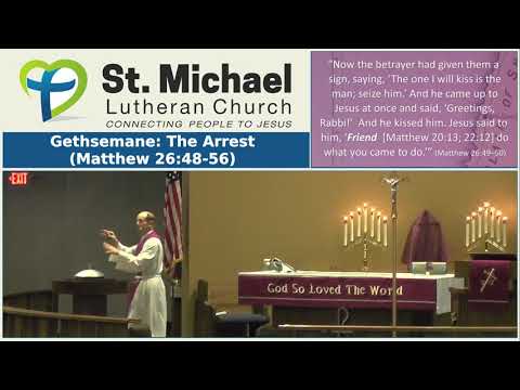 Gethsemane: The Arrest (Matthew 26:48-56)