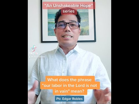 What does the phrase "our labor in the Lord is not in vain" mean?