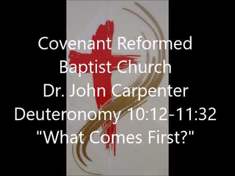 Deuteronomy 10:12-11:32, What Comes First?