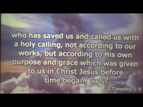 "John 1:12, 13"  /  "2 Timothy 1:9"