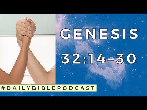 Wake Up to the Bible Podcast - Genesis 32:14-30