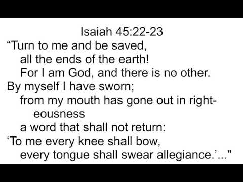 23 Isaiah 45:22-23
