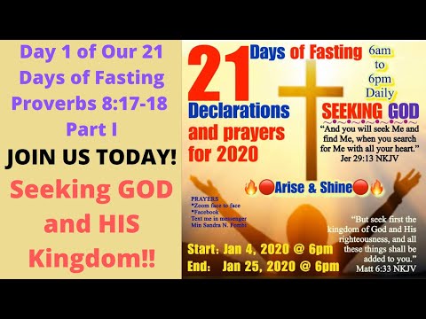 Day 1 of Our 21 Days of fasting????Seeking GOD - Proverbs 8:17-18 ???? Part I