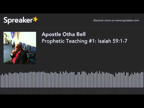 Prophetic Teaching #1: Isaiah 59:1-7