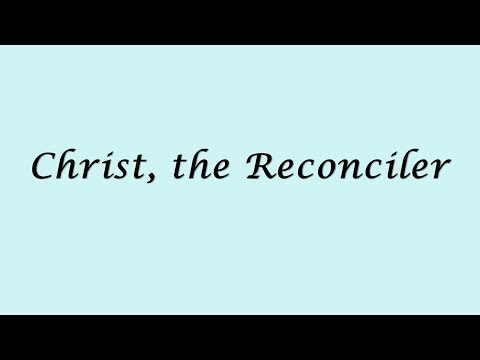 Christ, the Reconciler - Acts 15 & Eph. 2:11-18 (24/11/13)