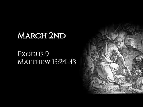 March 2nd: Exodus 9 &amp; Matthew 13:24-43