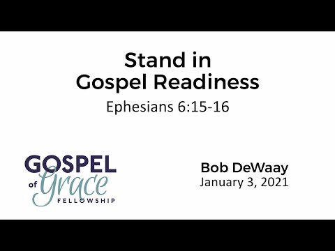 Stand in Gospel Readiness (Ephesians 6:15-16)