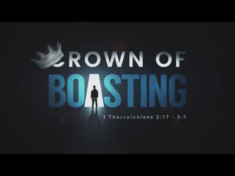 Crown of Boasting: 1Thessalonians 2:17-3:5