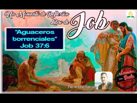 Aguaceros torrenciales. Job 37:6