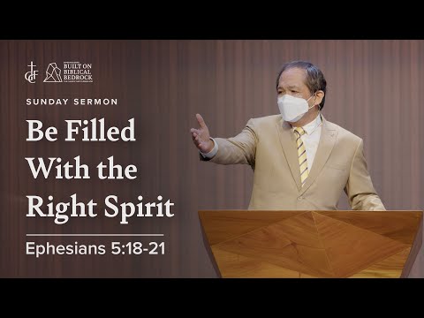 Sunday Sermon • Ephesians 5:15-21 • Be Filled With The Right Spirit