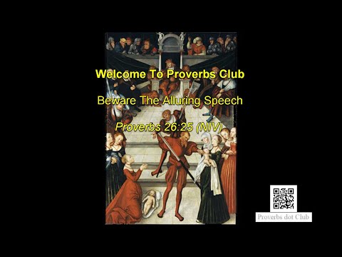 Beware The Alluring Speech   Proverbs 26:25