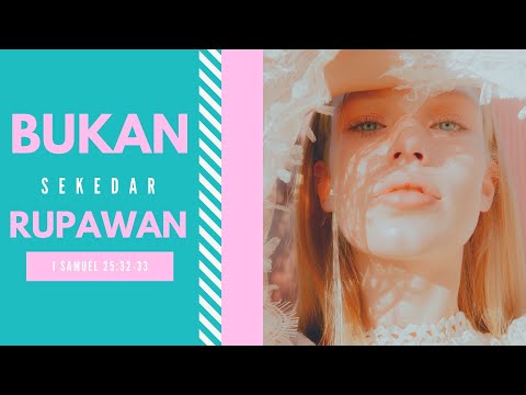 Bukan Sekedar Rupawan | 1 Samuel 25 : 32 - 33
