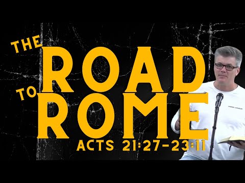 ACTS 21:27-23:11 • VERSE-BY-VERSE STUDY