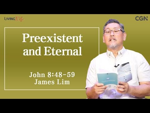 Preexistent and Eternal (John 8:48-59) Living Life 01/31/2025 Daily Devotional Bible Study