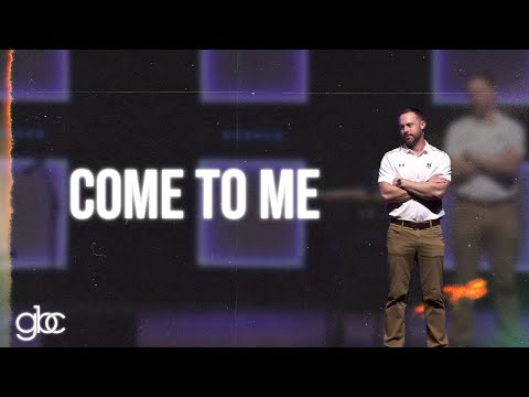 Come To Me || Matthew 11:28-30 || 9-5-2021