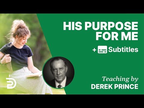 His Purpose For Me | Part 136 | Derek Prince Devotions