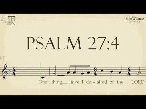 Psalm 27:4 - The Scripture in Song Scrolling Score