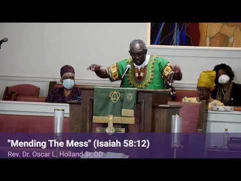 "Mending The Mess (Isaiah 58:12) - Rev. Dr. Oscar L. Holland Sr, DD