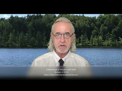 Coffee Break (5 Minutes with God)  Romans 4:18-22