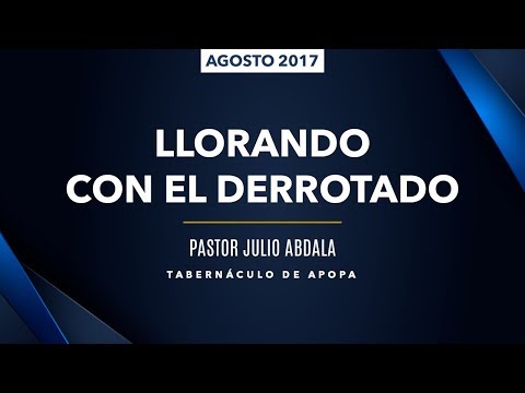 0596 | Llorando con el derrotado | 2 Samuel 15:30-37 | Pastor Julio Abdala | 130817
