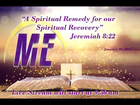 February 7 , 2021 | " A Spiritual Remedy For Our Spiritual Recovery" Jeremiah 8:22