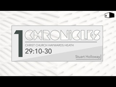 Evening Service at Christ Church Haywards Heath | 1 Chronicles 29:10 - 30 | 21st Nov 2021
