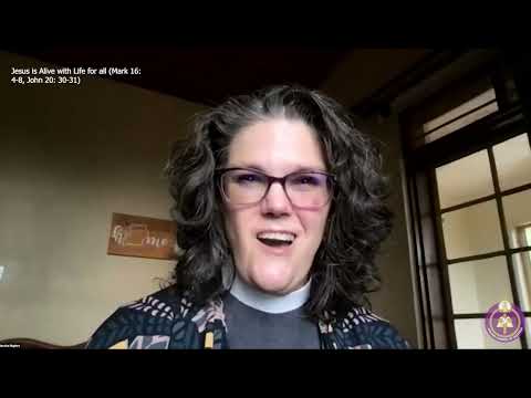 Jesus is Alive with Life for all (Mark 16:4-8, John 20: 30-31) by Rev. Dr. Jessica Hughes