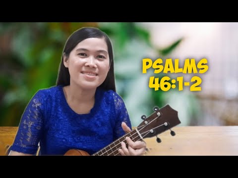 Scripture Song || Psalms 46:1-2