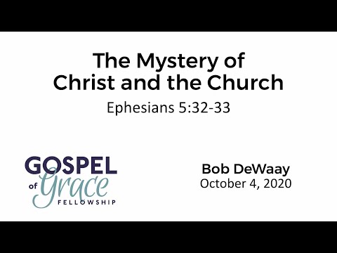 The Mystery of Christ and the Church (Ephesians 5:32-33)