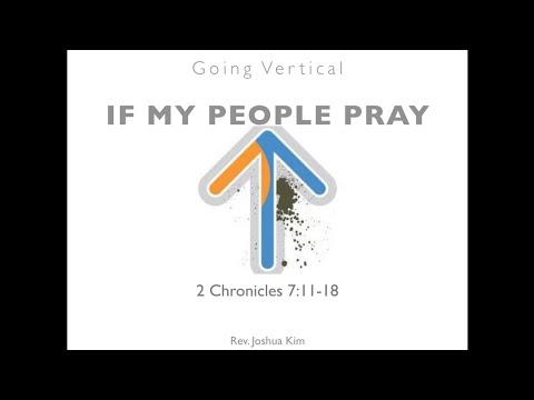Going Vertical: If My People Pray (2 Chronicles 7:11-18)