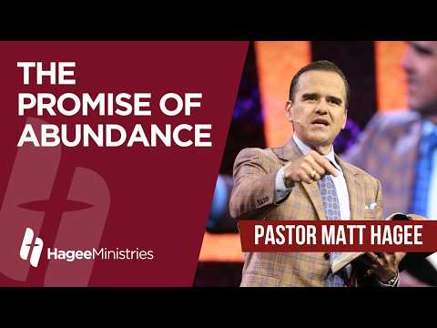 Pastor Matt Hagee - "The Promise of Abundance"