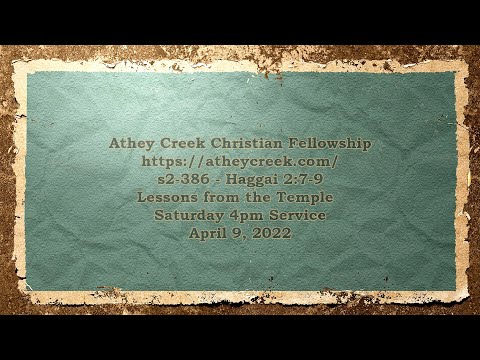 s2-386 - Haggai 2:7 9 - Lessons From The Temple -  04-09-2022