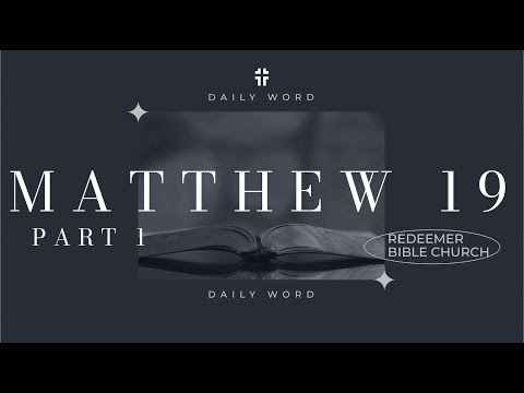 Daily Word | Matthew 19:1-15 | Jon Benzinger