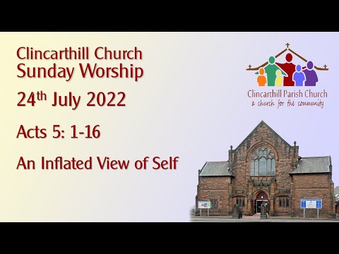 Sunday 24th July; An Inflated View of Self; Acts 5: 1-16