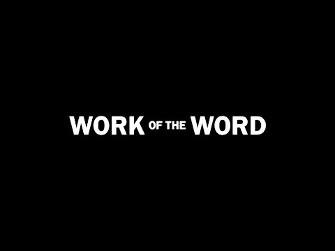 Work of the Word (A testimony of God’s grace)