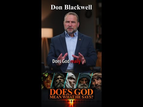 Does God Mean What He Says?